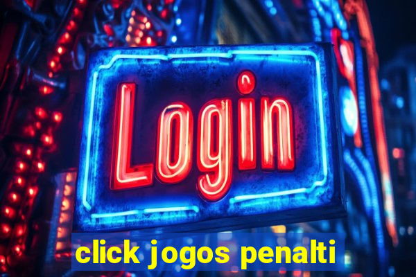 click jogos penalti